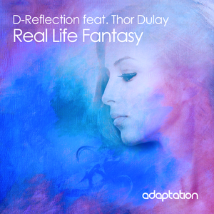 Real Life Fantasy (Original Mix) [feat. Thor Dulay]