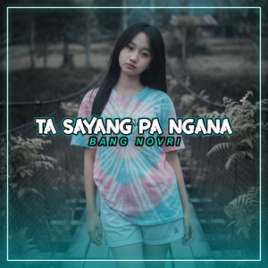Ta Sayang Pa Ngana