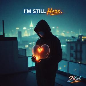 I'm Still Here