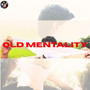 Old Mentality