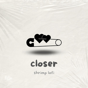 Closer