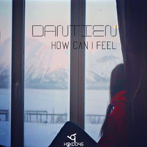 How Can I Feel (Original Mix)