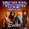 Reckless Love - Loaded
