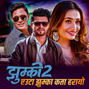 Jhumki 2 (Euta Jhumka Kata Harayo)