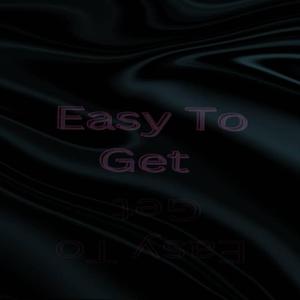 easy to get