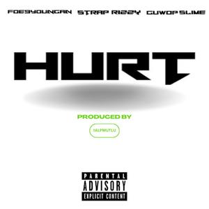 Hurt (feat. Strap Rizzy & Foe9Youngan)
