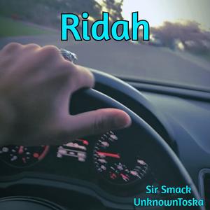 Ridah (feat. Sir Smack & UnknownToska)