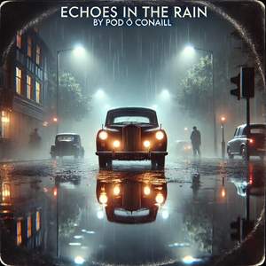 Echoes in the Rain (Alternate Ending)