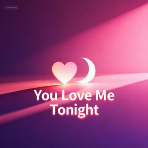 You Love Me Tonight