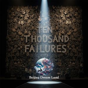 Ten Thousand Failures