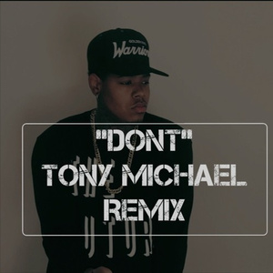 Dont (Tony Michael Remix)