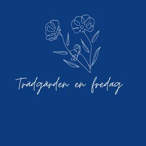Trädgården en fredag