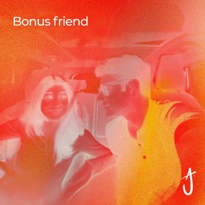 Bonus Friend