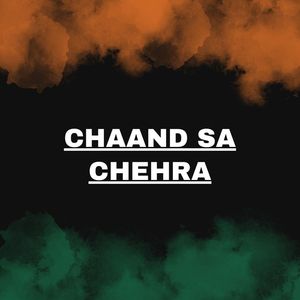 Chaand Sa Chehra