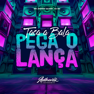 Taca a Bala Pega o Lança