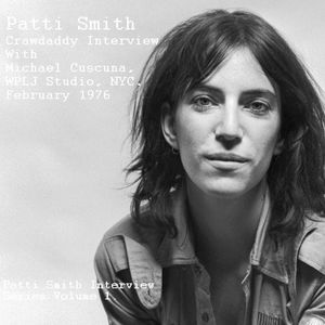 Crawdaddy Interview With Michael Cuscuna, WPLJ Studio, NYC. February 1976 - Patti Smith Interview Series Volume 1 (Remastered)