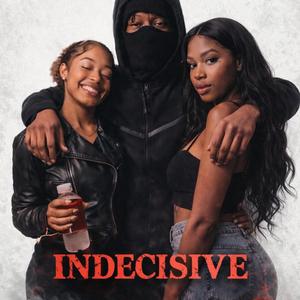 Indecisive
