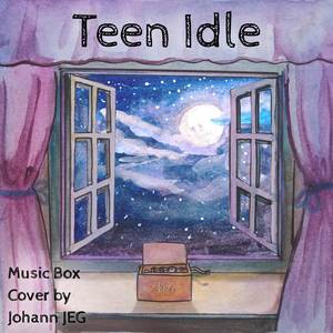 Teen Idle (Music Box Cover)