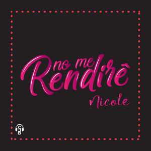 No Me Rendire