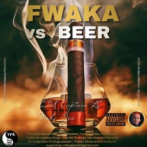 Fwaka vs Beer (feat. Meki Dee)
