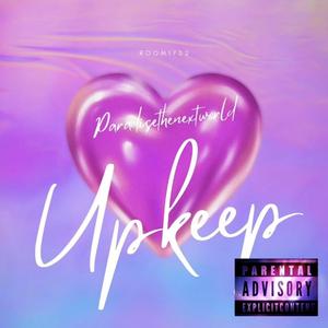 Upkeep (feat. Paradisethenextworld)