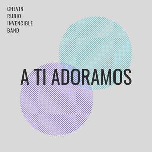 A Ti Adoramos