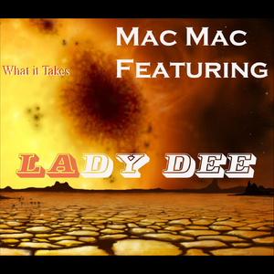 What It Takes (feat. Lady Dee)