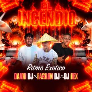 El Incendio (Ritmo Exotico)