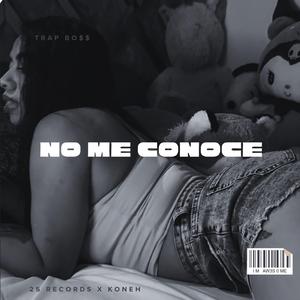 NO ME CONOCE (feat. Koneh)
