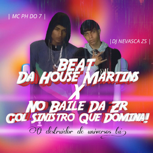 BEAT - DA HOUSE MARTINS × NO BAILE DA ZR GOL SINISTRO QUE DOMINA