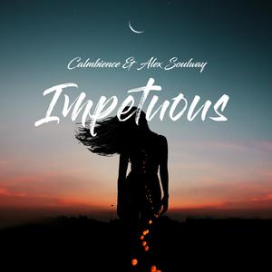 Impetuous
