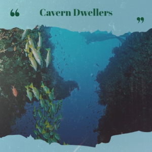 Cavern Dwellers