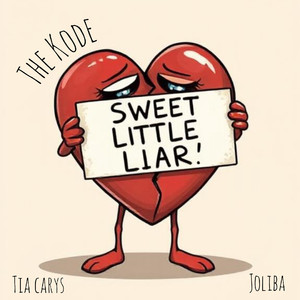 Sweet Little Liar (feat. Tia Carys, JOLIBA)