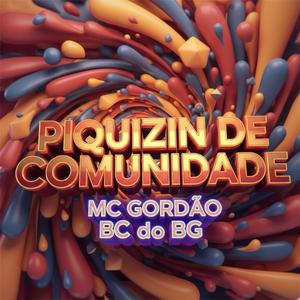 PIQUIZIN DE COMUNIDADE (feat. Mc Gordao)