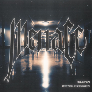 Menace (feat. Willie Sees Green)