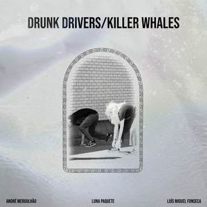 Drunk Drivers / Killer Whales