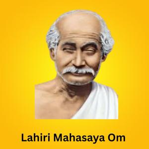 Lahiri Mahasaya Om (Meditative Chant on Lahiri Mahasaya)