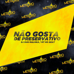 Não Gosta de Preservativo