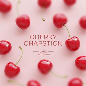 Cherry Chapstick (feat. Larz) (Remix)