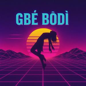 Gbé Bòdì
