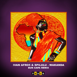 Wakanda (Wakanda (Bun Xapa Remix))