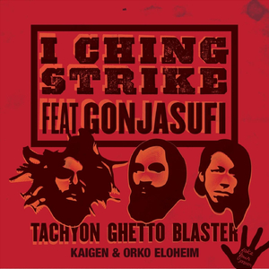 I Ching Strike (Paso Bionic Remix) [feat. Gonjasufi]