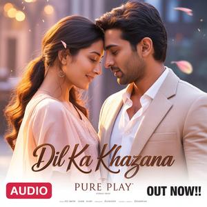 Dil Ka Khazana (Track 1)