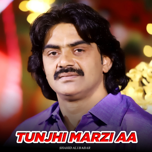 Tunjhi Marzi Aa