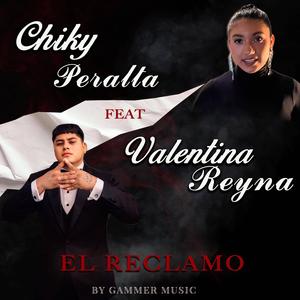 EL RECLAMO (feat. CHIKY PERALTA & VALENTINA REYNA)