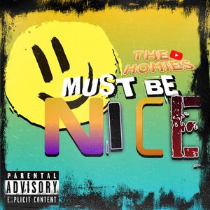 Must Be Nice (feat. Shonyx, Voexi, Mikeeey, Itz Legacy, IQualify, Poetic Joseph & Jason Blackheart)