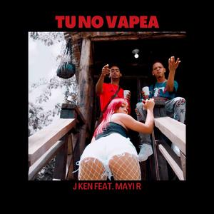 Tu No Vapea (feat. Mayi R)