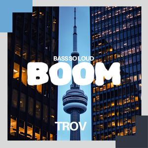 BOOM (BASS SO LOUD)