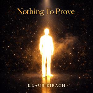 Nothing To Prove