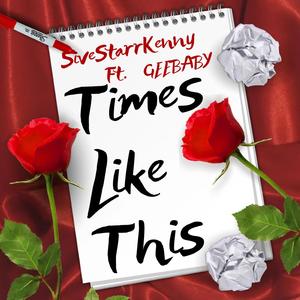 Times Like This (feat. GEEBABY)